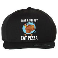 Save A Turkey Eat A Pizza Wool Snapback Cap