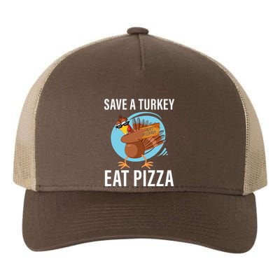 Save A Turkey Eat A Pizza Yupoong Adult 5-Panel Trucker Hat