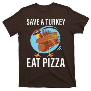 Save A Turkey Eat A Pizza T-Shirt