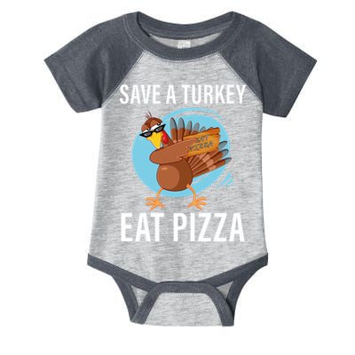Save A Turkey Eat A Pizza Infant Baby Jersey Bodysuit