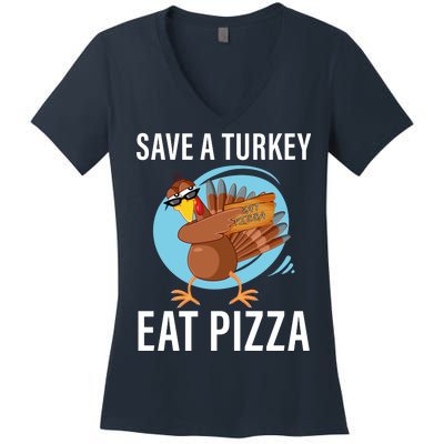 Save A Turkey Eat A Pizza Women's V-Neck T-Shirt