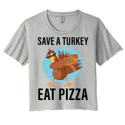 Save A Turkey Eat A Pizza Women's Crop Top Tee