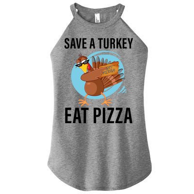 Save A Turkey Eat A Pizza Women’s Perfect Tri Rocker Tank