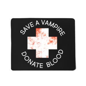 Save A Vampire Donate Blood Mousepad