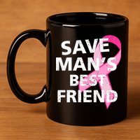 Save Man's Best Friend Breast Cancer Ribbon 11oz C Handle Ceramic Mug