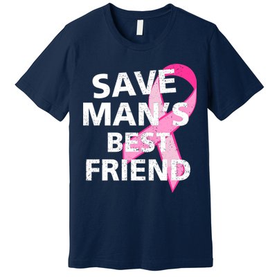 Save Man's Best Friend Breast Cancer Ribbon Premium T-Shirt