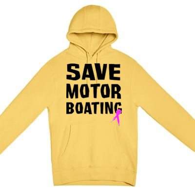 Save Motor Boating Breast Cancer Premium Pullover Hoodie