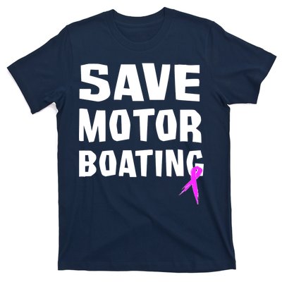 Save Motor Boating Breast Cancer T-Shirt