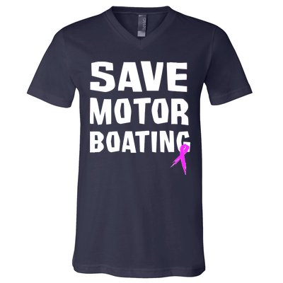 Save Motor Boating Breast Cancer V-Neck T-Shirt