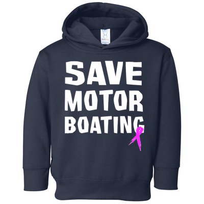 Save Motor Boating Breast Cancer Toddler Hoodie