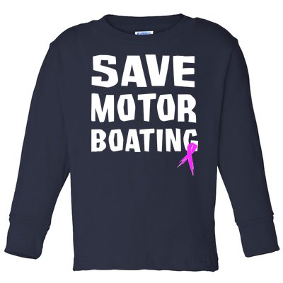 Save Motor Boating Breast Cancer Toddler Long Sleeve Shirt