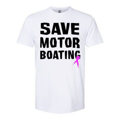 Save Motor Boating Breast Cancer Softstyle CVC T-Shirt