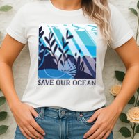 Save Our Ocean Womens T-Shirt