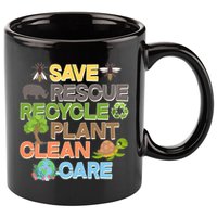 Save Rescue Recycle Plant Clean Care Earth Day 11oz C Handle Ceramic Mug