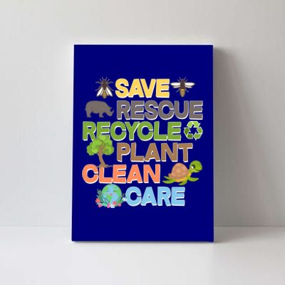 Save Rescue Recycle Plant Clean Care Earth Day Canvas