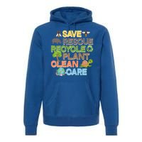 Save Rescue Recycle Plant Clean Care Earth Day Premium Hoodie