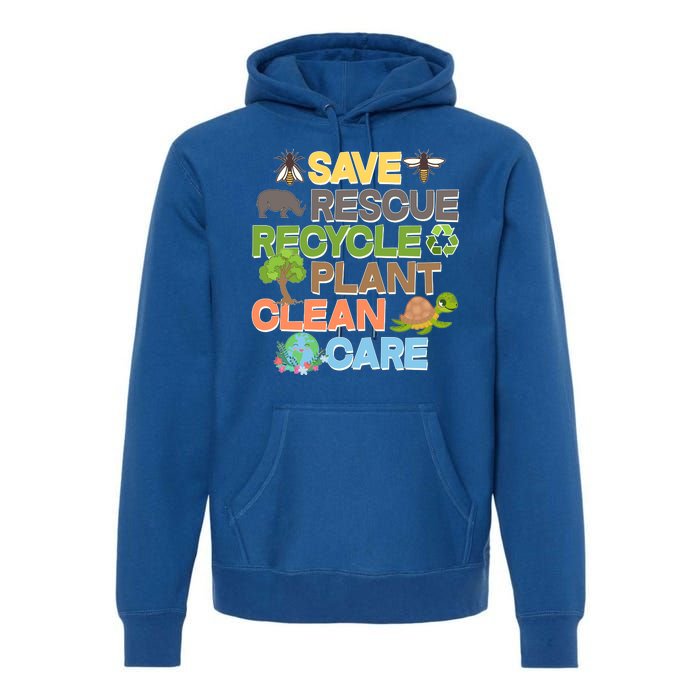 Save Rescue Recycle Plant Clean Care Earth Day Premium Hoodie