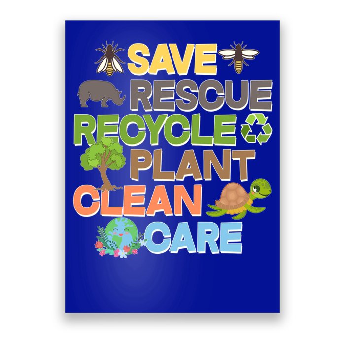 Save Rescue Recycle Plant Clean Care Earth Day Poster