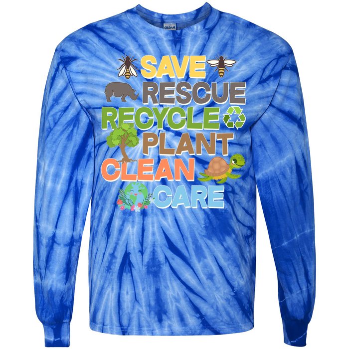 Save Rescue Recycle Plant Clean Care Earth Day Tie-Dye Long Sleeve Shirt