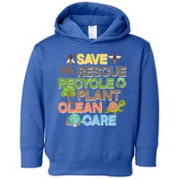 Save Rescue Recycle Plant Clean Care Earth Day Toddler Hoodie