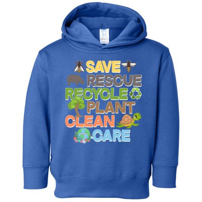 Save Rescue Recycle Plant Clean Care Earth Day Toddler Hoodie