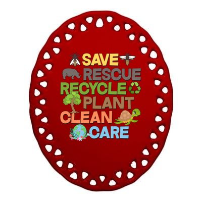 Save Rescue Recycle Plant Clean Care Earth Day Ceramic Oval Ornament