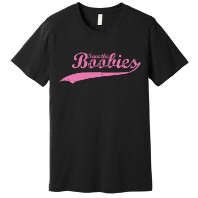 Save The Boobies Retro Breast Cancer Premium T-Shirt