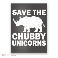Save The Chubby Unicorns Poster