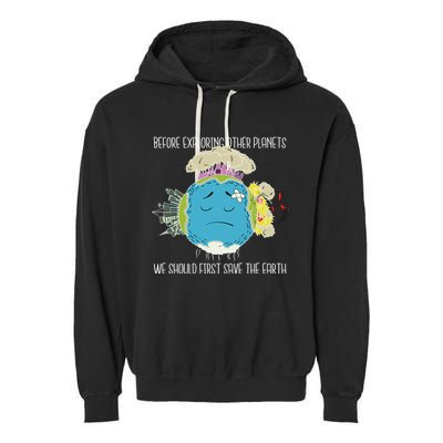 Save The Earth Before Exploring Other Planets Garment-Dyed Fleece Hoodie