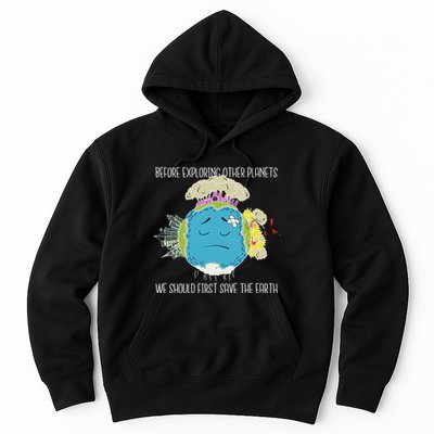Save The Earth Before Exploring Other Planets Hoodie
