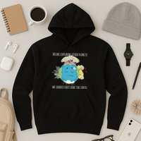 Save The Earth Before Exploring Other Planets Hoodie