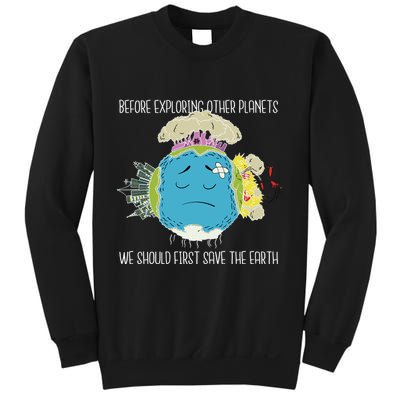 Save The Earth Before Exploring Other Planets Sweatshirt