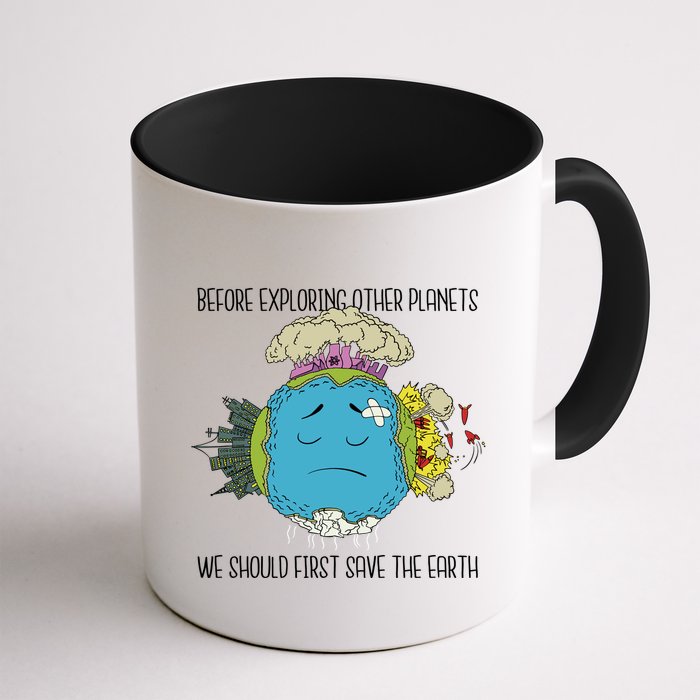Save The Earth Before Exploring Other Planets Mug