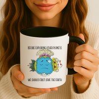 Save The Earth Before Exploring Other Planets Mug