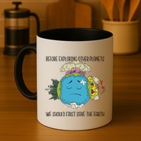 Save The Earth Before Exploring Other Planets Mug