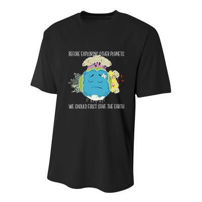 Save The Earth Before Exploring Other Planets Youth Performance Sprint T-Shirt