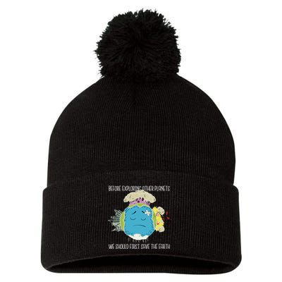 Save The Earth Before Exploring Other Planets Pom Pom 12in Knit Beanie