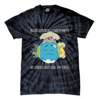 Save The Earth Before Exploring Other Planets Tie-Dye T-Shirt