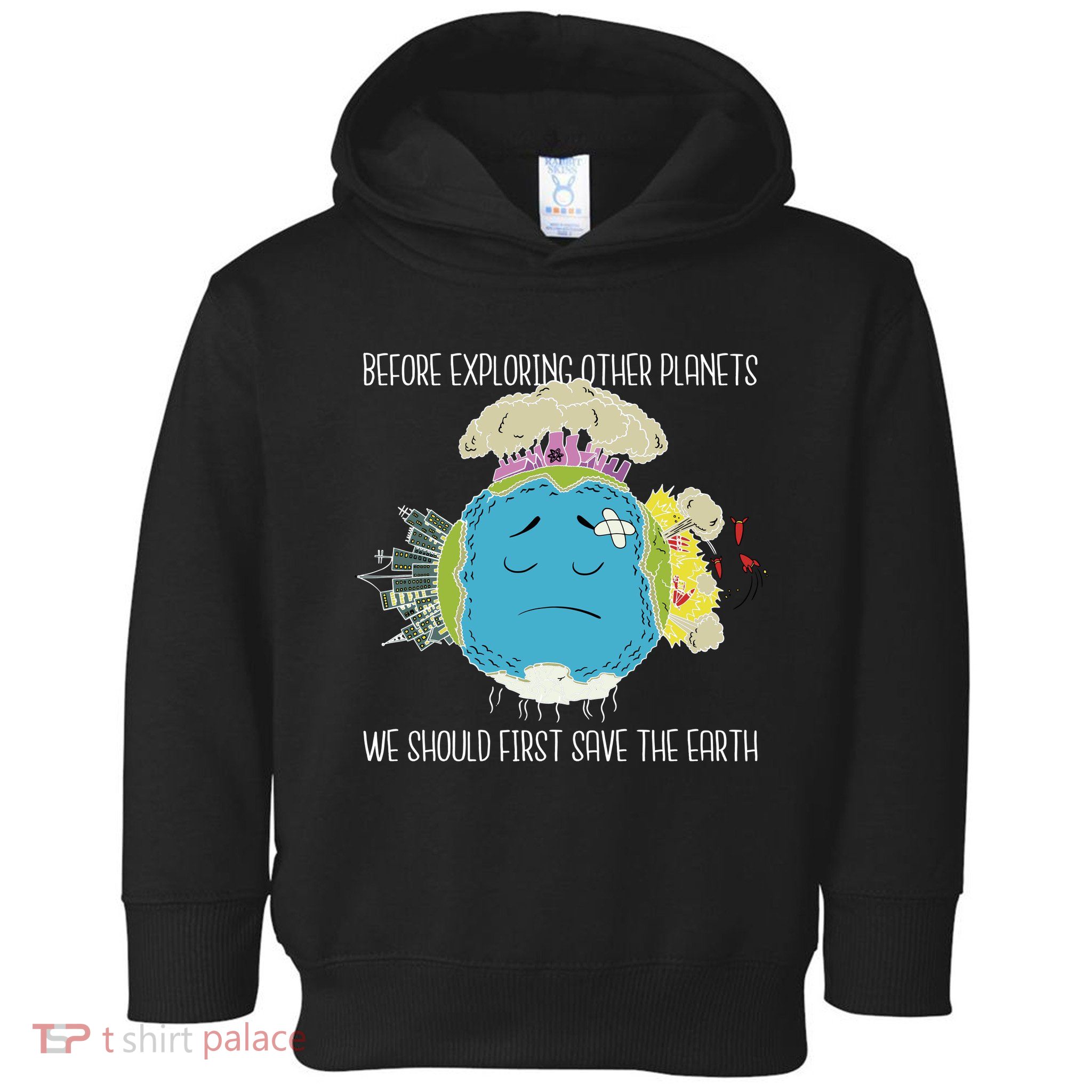 Save The Earth Before Exploring Other Planets Toddler Hoodie