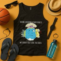 Save The Earth Before Exploring Other Planets Tank Top