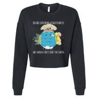 Save The Earth Before Exploring Other Planets Cropped Pullover Crew