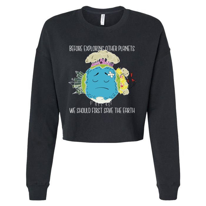Save The Earth Before Exploring Other Planets Cropped Pullover Crew