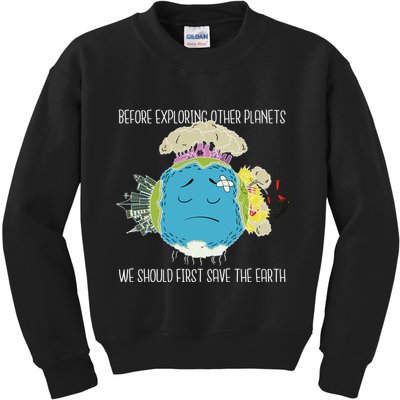 Save The Earth Before Exploring Other Planets Kids Sweatshirt