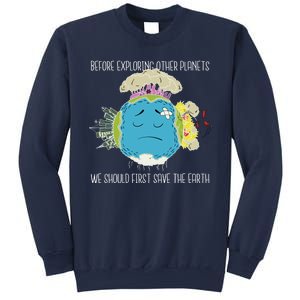 Save The Earth Before Exploring Other Planets Sweatshirt