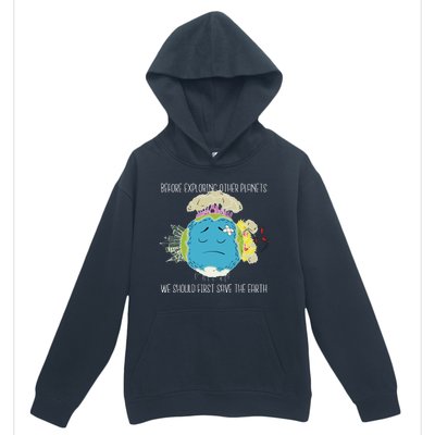 Save The Earth Before Exploring Other Planets Urban Pullover Hoodie