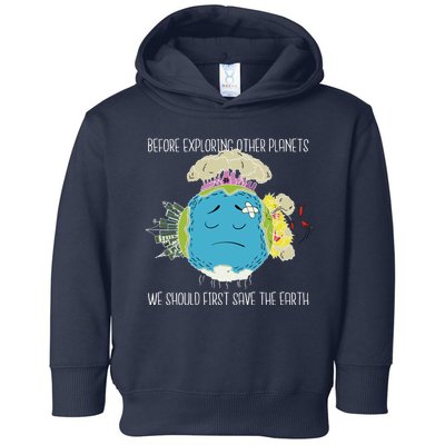 Save The Earth Before Exploring Other Planets Toddler Hoodie