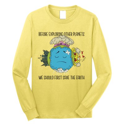 Save The Earth Before Exploring Other Planets Long Sleeve Shirt