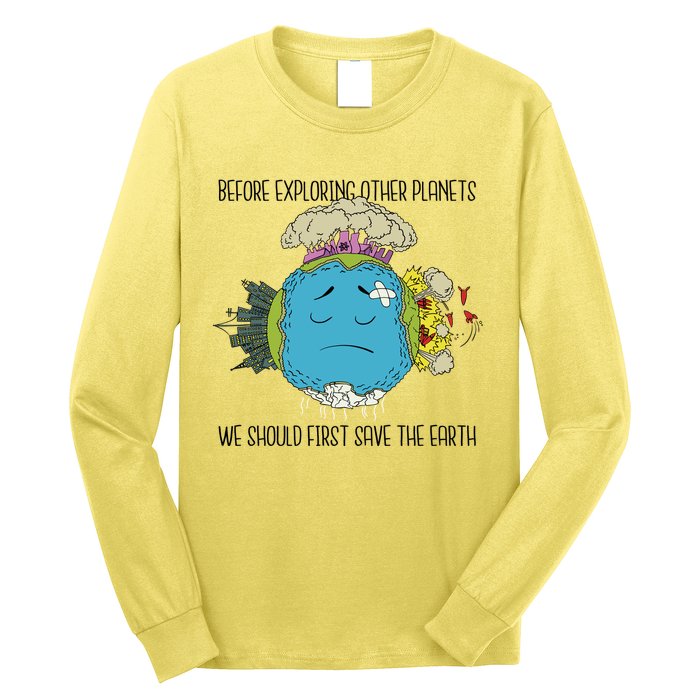 Save The Earth Before Exploring Other Planets Long Sleeve Shirt
