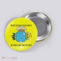 Save The Earth Before Exploring Other Planets Button