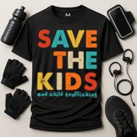 Save the Kids End Child Trafficking  Performance Shirt